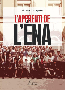 L'apprenti de l'ENA - Tacquin Alain