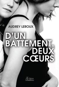 D'un battement, deux coeurs - Leroux Audrey