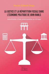 La justice et la répartition fiscale dans l'économie politique de John Rawls - Dago Amane Célestin