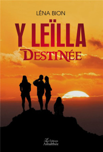 Y Leïlla. Destinée - Bion Léna