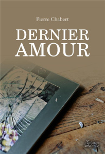 Dernier amour - Chabert Pierre