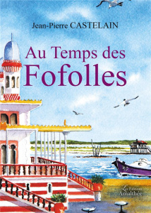 Au Temps des Fofolles - Castelain Jean-Pierre