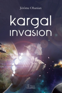 Kargal invasion - Ohanian Jérôme
