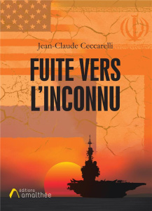 Fuite vers l'inconnu - Ceccarelli Jean-Claude