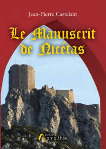 Le manuscrit de Nicétas - Castelain Jean-Pierre
