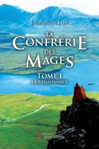 La confrérie des Mages Tome 1 - Ferré Emmanuelle