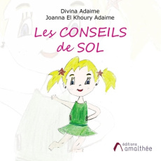 Les conseils de Sol - El Khoury Adaime Joanna ; Adaime Divina