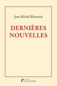 Dernières nouvelles - Bleustein Jean Michel