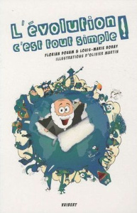 L'évolution c'est tout simple ! - Douam Florian ; Bobay Louis-Marie ; Martin Olivier