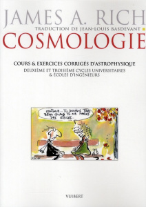 Cosmologie. Cours et exercices corrigés d'astrophysique - Rich James A. ; Basdevant Jean-Louis