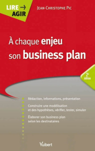 A chaque enjeu son business plan. 2e édition - Pic Jean-Christophe