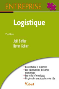 Logistique. 7e édition - Sohier Joël ; Sohier Devan