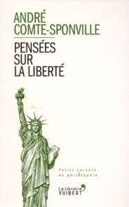 Pensées sur la Liberté - Comte-Sponville André