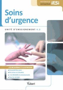 Soins d'urgence. Unité d'enseignement 4.3 - Boissart Marielle ; Dugot Michel ; Loisel Philippe