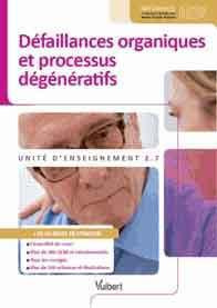 Défaillances organiques et processus dégénératifs. Unité d'enseignement 2.7 - Delon Bruno ; Lamblard Christine ; Tenza Margot ;