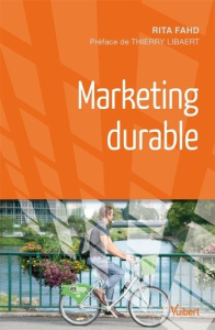 Marketing durable - Fahd Rita ; Libaert Thierry