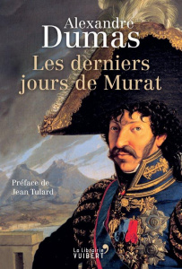 Les derniers jours de Murat - Dumas Alexandre