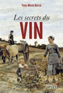Les secrets du vin - Bercé Yves-Marie
