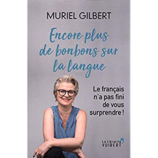 Encore plus de bonbons sur la langue - Gilbert Muriel