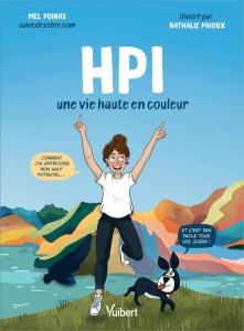 Hpi. Une vie haute en couleur - Poinas Mel ; Prioux Nathalie