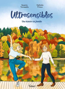 Ultrasensibles. Une histoire de famille - Tomasella Saverio ; Prioux Nathalie