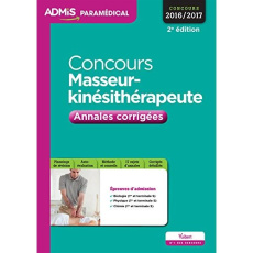 Concours masseur-kinésithérapeute. Annales et sujets inédits corrigées, concours 2016-2017, 2e éditi - Clolus Lydie ; Guevara Rafael de