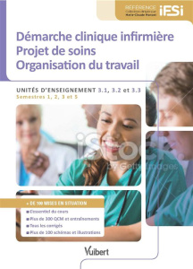 Démarche clinique infirmière - Projet de soins - Organisation du travail. Unités d'enseignement 3.1, - Moncet Marie-Claude