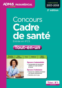 Concours cadre de santé Tout-en-un. Entrée en IFCS, Edition 2016-2017 - Jacques Josseline