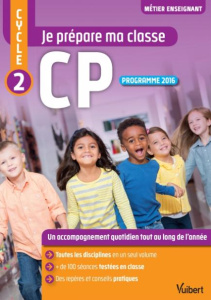 Je prépare ma classe CP Cycle 2. Edition 2016 - Loison Marc ; Bloquet Rose-Marie ; Bouquillon-Sada
