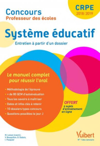 Système éducatif. Entretien à partir d'un dossier, Edition 2018-2019 - Loison Marc ; Bouquillon Valérie ; Dubois Danièle