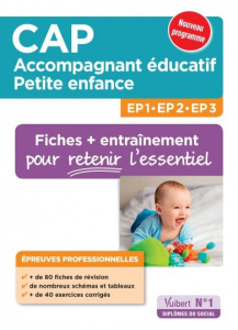 EP1, EP2, EP3 CAP Accompagnant éducatif petite enfance. Fiches entraînement, Edition 2017 - Jacob Valérie ; Pépin Virginie