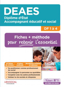 DEAES DF 1 à 4, fiches et méthodes. Diplôme d'Etat d'accompagnant éducatif et social - Boukacem Karima ; Furstos Eric ; Richir Juliette