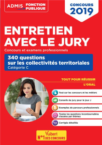 Entretien avec le jury. 340 questions sur les collectivités territoriales, concours fonction publiqu - Geninasca Fabienne