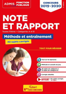 Note et Rapport - Méthode et entraînements - 40 annales corrigées. Concours - Catégories A et B, Edi - Geninasca Fabienne ; Bellégo Olivier