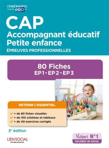 CAP accompagnement éducatif petite enfance. 90 Fiches de révisions Epreuves professionnelles EP1, EP - Jacob Valérie ; Châteaureynaud Virginie ; Mézel Lo