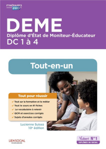 DEME Diplôme d'Etat de Moniteur-Educateur DC 1 à 4. tout-en-un - Rullac Stéphane ; Suissa Lucienne