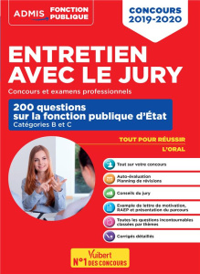 Entretien avec le jury. 200 questions sur la fonction publique d'Etat catégorie B et C, Edition 2019 - Geninasca Fabienne ; Macquart Hervé