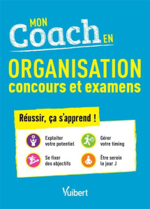 50 outils pour mieux m'organiser. Concours et examens - Rottenfus Marie-Pierre ; Rottenfus Loïc