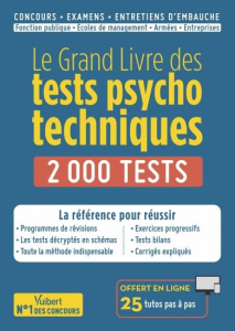 Le grand livre des tests psychotechniques. 2000 tests - Drevet Sébastien ; Benoist Ghyslaine ; Deschamps S