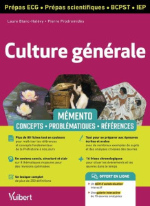 Culture générale prépas ECG, prépas scientifiques, BCPST, IEP. Mémento : concepts, problématiques, r - Blanc-Halévy Laure ; Prodromidès Pierre