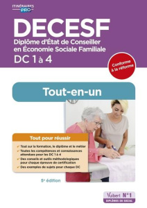 DECESF DC 1 à 4. Diplôme d'Etat de Conseiller en économie sociale familiale, 5e édition - Fostel Agnès ; Bordessoulles Laurence ; Faucogney