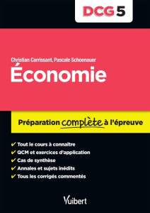 Economie DCG 5. Préparation complète à l'épreuve - Carrissant Christian ; Schoenauer Pascale