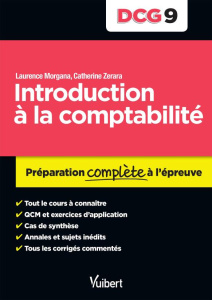Introduction à la comptabilité DCG 9. Préparation complète à l'épreuve - Morgana Laurence ; Zerara Catherine