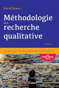 Méthodologie de la recherche qualitative. Les questions clés de la démarche compréhensive, 2e éditio - Dumez Hervé