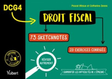 DCG 4 Droit fiscal. 73 sketchnotes, 20 applications corrigées - Zerara Catherine ; Miraux Pascal ; Archambault Dom
