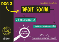 DCG 3 Droit social. 74 sketchnotes, 25 applications corrigées, Edition 2020 - Bataille Laure ; Politis Irène