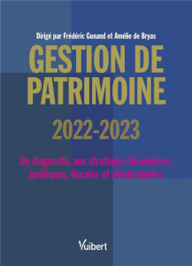 Gestion de patrimoine. Edition 2022-2023 - Gonand Frédéric ; Bryas Amélie de