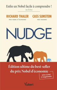 Nudge. Edition revue et augmentée - Thaler Richard H. ; Sunstein Cass ; Nicolaïeff Lau
