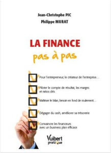 La finance pas à pas - Pic Jean-Christophe ; Murat Philippe