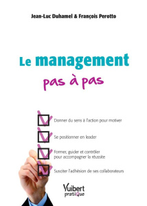 Le management pas à pas - Perotto François